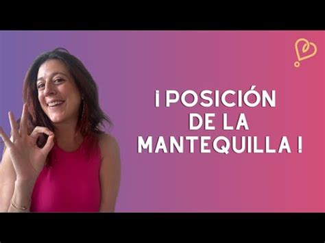 posición la mantequilla|Descubre la posición de la mantequilla que significa:。